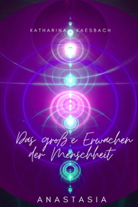 Das große Erwachen der Menschheit