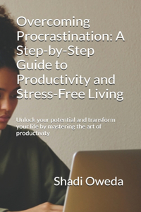 Overcoming Procrastination
