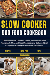 Slow Cooker Dog Food Cookbook