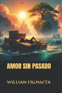 Amor Sin Pasado