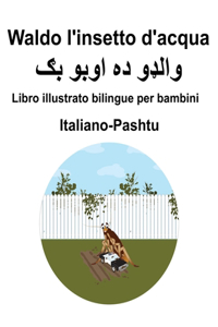 Italiano-Pashtu Waldo l'insetto d'acqua Libro illustrato bilingue per bambini