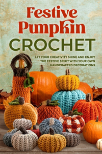 Festive Pumpkin Crochet