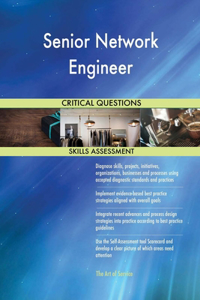 Senior Network Engineer Critical Questions Skills Assessment