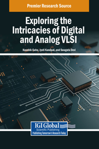 Exploring the Intricacies of Digital and Analog VLSI