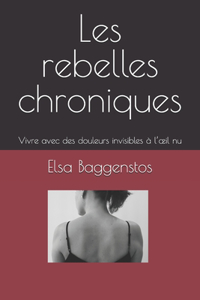 Les rebelles chroniques