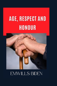 Age, Respect and Honour