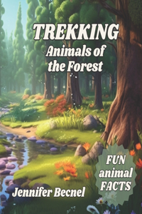 TREKKING Animals of the Forest