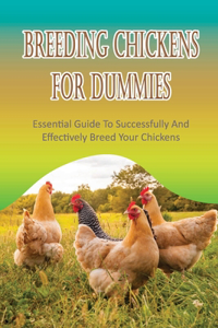 Breeding Chickens For Dummies