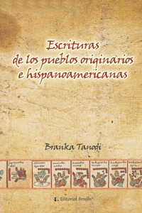 Escritura de Los Pueblos Originarios E Hispanoamericanas
