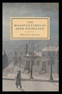 The Misadventures of John Nicholson Annotated