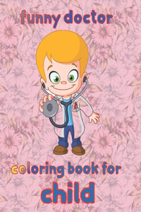 impressive doctor coloring book for child