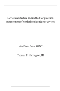 Device architecture and method for precision enhancement of vertical semiconductor devices