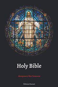 Holy Bible Montgomery New Testament