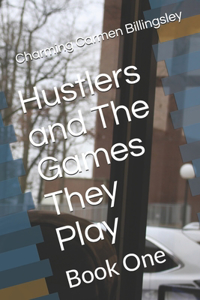 Hustlers and The Games They Play