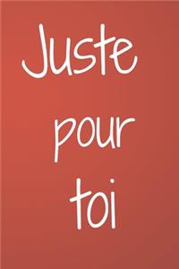 Juste pour toi