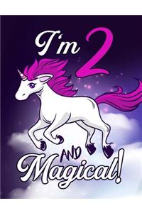 I'm 2 And Magical - Unicorn Coloring Book