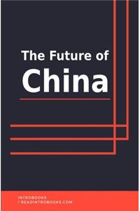 The Future of China
