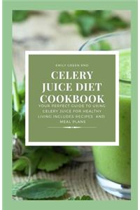 Celery Juice Diet Cookbook