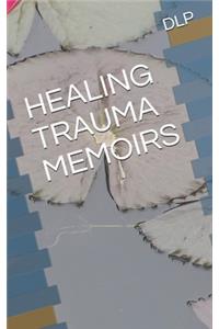 Healing Trauma Memoirs