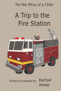 Trip to the Fire Station