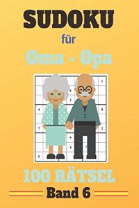 Sudoku für Oma - Opa 100 Rätsel Band 6