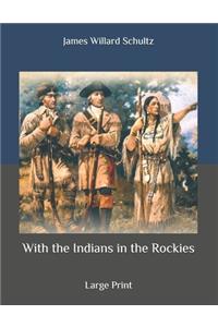 With the Indians in the Rockies