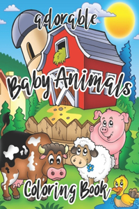 Adorable Baby Animals Coloring Book