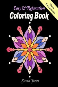 Easy & Relaxation Coloring Book Black Background