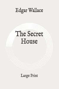 The Secret House: Large Print