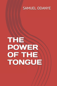 The Power of the Tongue