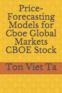 Price-Forecasting Models for Cboe Global Markets CBOE Stock
