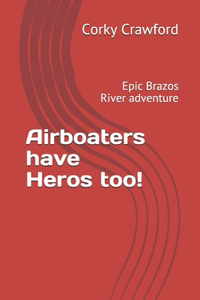 Airboater have Heros too!