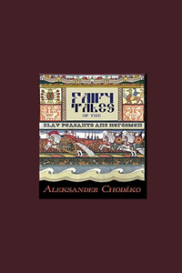 Fairy Tales of the Slav Peasants and Herdsmen Illustrated