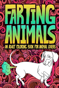 Farting Animals An Adult Coloring Book for Animal Lovers