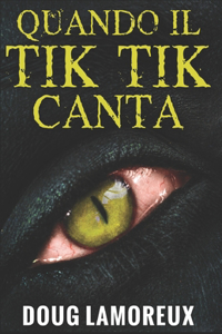 Quando il Tik Tik Canta