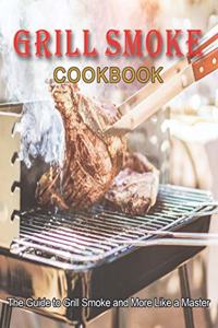 Grill Smoke Cookbook