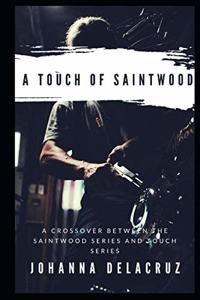 Touch Of Saintwood