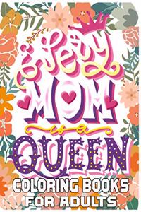 Every Mom Queen Coloring Books For Adults