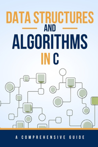 Data Structures and Algorithms in C