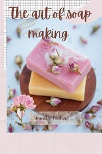 art of soap making