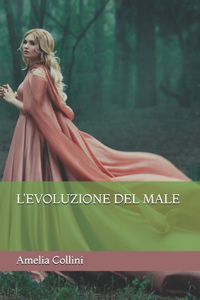 L'evoluzione del male