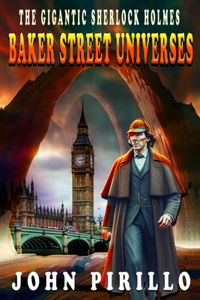 Gigantic Sherlock Holmes Baker Street Universes