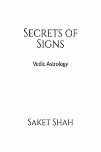 Secrets of Signs : Vedic Astrology