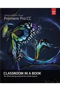 Adobe Premiere Pro CC Classroom in a Book
