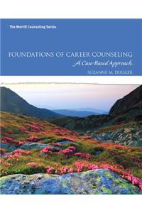 Foundations of Career Counseling