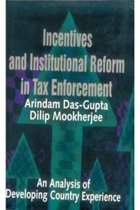 Incentives and Institutional Reform in Tax Enforcement