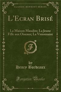 L'Ecran Brisé