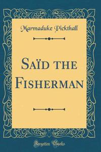 Saï¿½d the Fisherman (Classic Reprint)