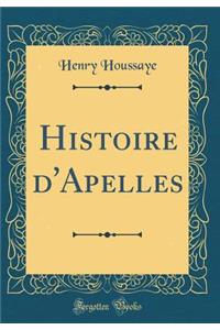 Histoire d'Apelles (Classic Reprint)