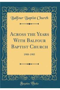Across the Years with Balfour Baptist Church